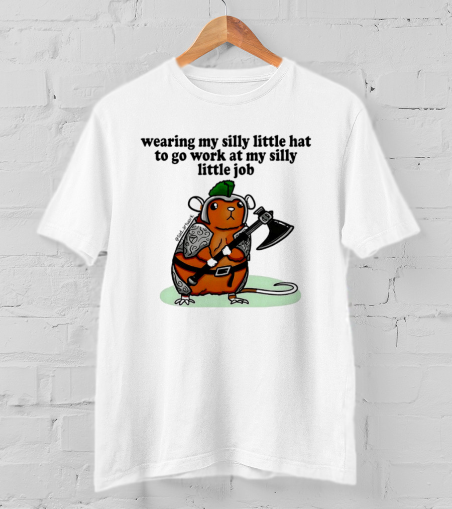 Wearing My Silly Little Hat To Go Work At My Silly Little Job Knight Hamster T-Shirt