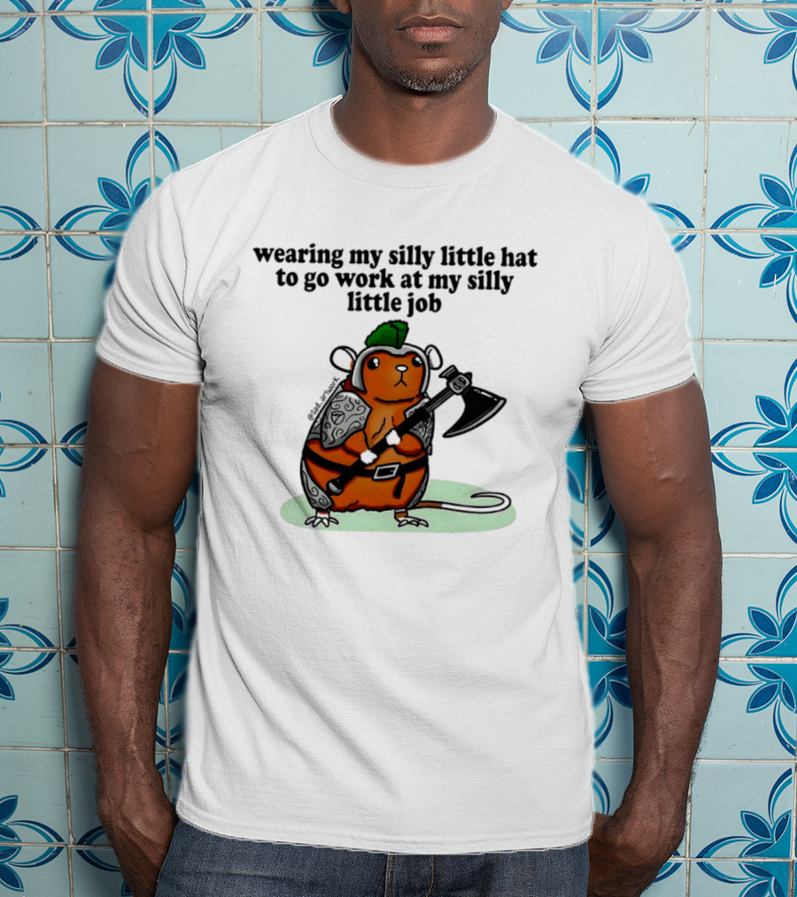 Wearing My Silly Little Hat To Go Work At My Silly Little Job Knight Hamster T-Shirt
