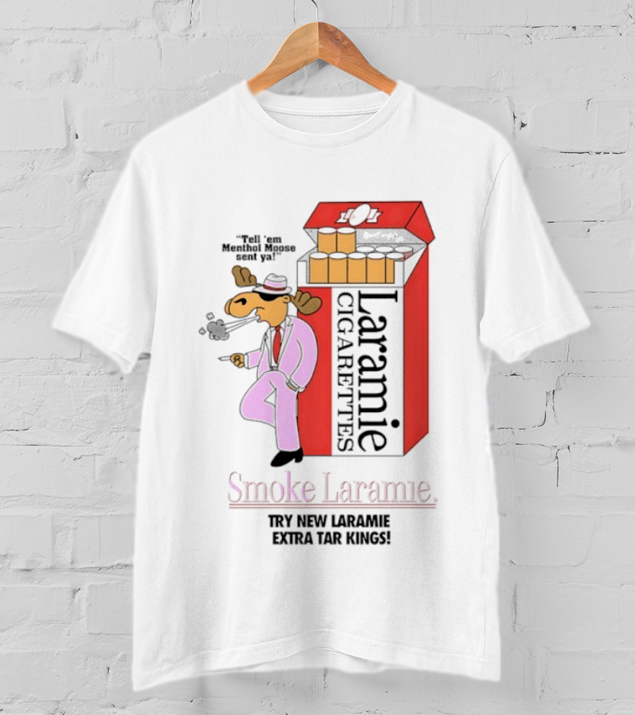 Laramie Cigarettes Moose Smoke Try New Laramie Extra Tar Menthol T-Shirt