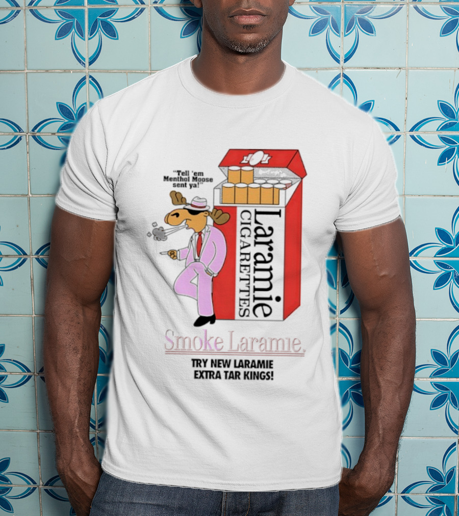 Laramie Cigarettes Moose Smoke Try New Laramie Extra Tar Menthol T-Shirt