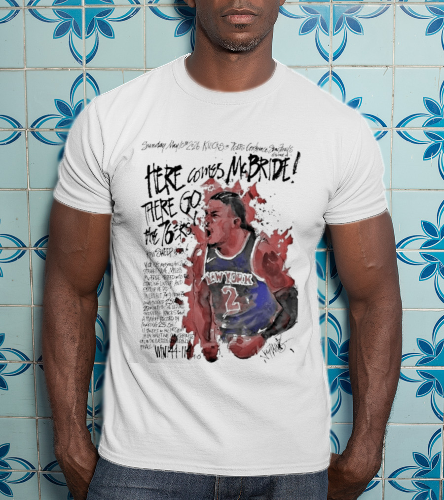 Miles Mcbride Here Comes Mcbride There Go The 76ers T-Shirt