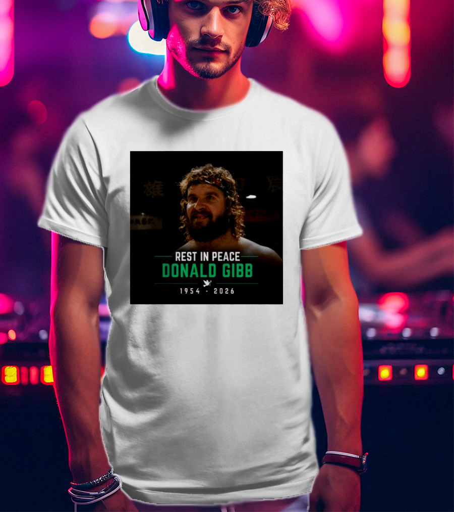 Rest In Peace Donald Gibb 1954 2026 T-Shirt