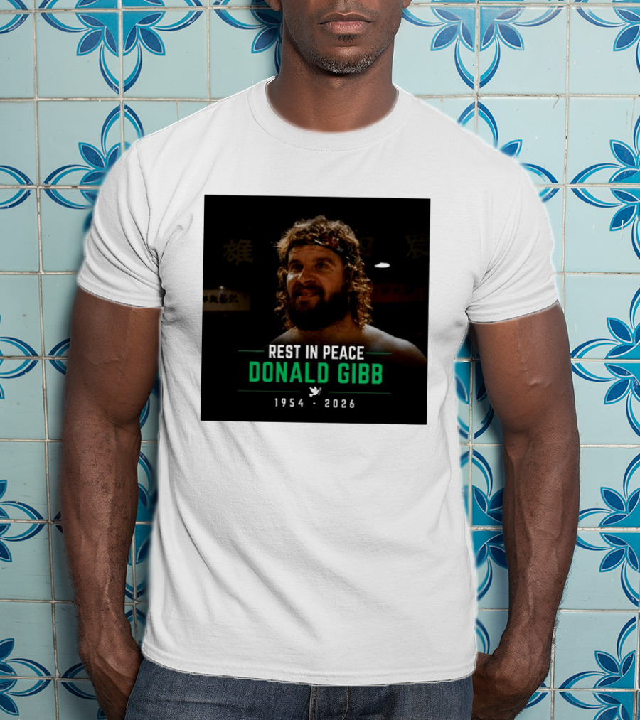 Rest In Peace Donald Gibb 1954 2026 T-Shirt
