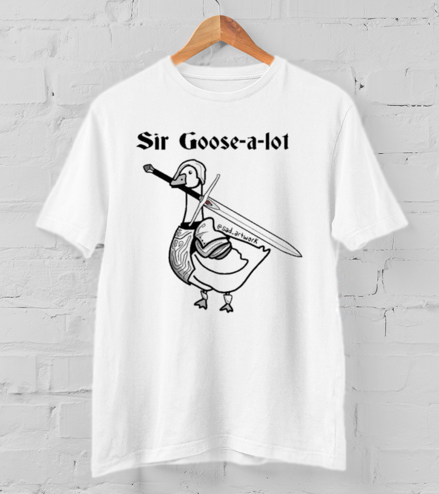 Sir Goose A Lot Sword Wielding Knight Goose T-Shirt