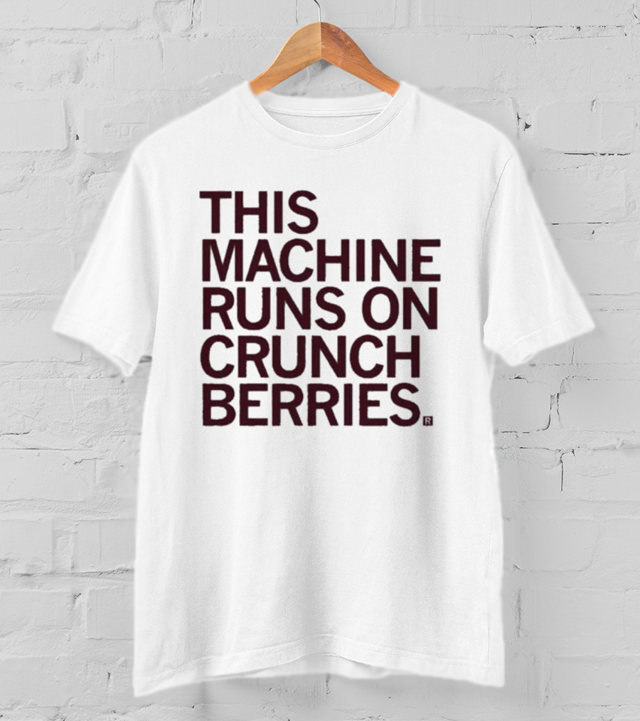 This Machine Runs On Crunch Berries Nostalgic Cereal Lovers Favorite T-Shirt