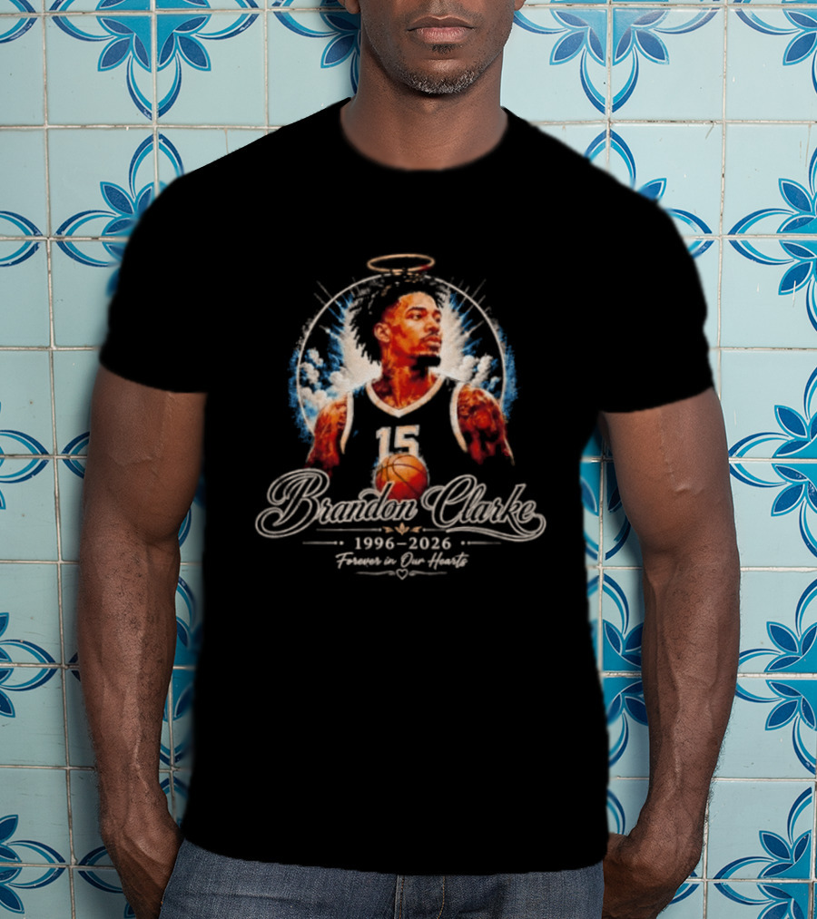 Brandon Clarke 1996 2026 Forever In Our Hearts Memphis Grizzlies Number 15 Halo T-Shirt