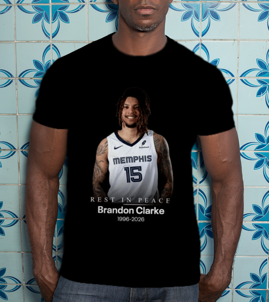 Brandon Clarke Memphis 15 Rest In Peace 1996 2026 T-Shirt