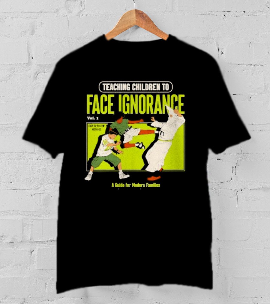 Teaching Children To Face Ignorance Vol 1 A Guide For Modern Families Comic T-Shirt