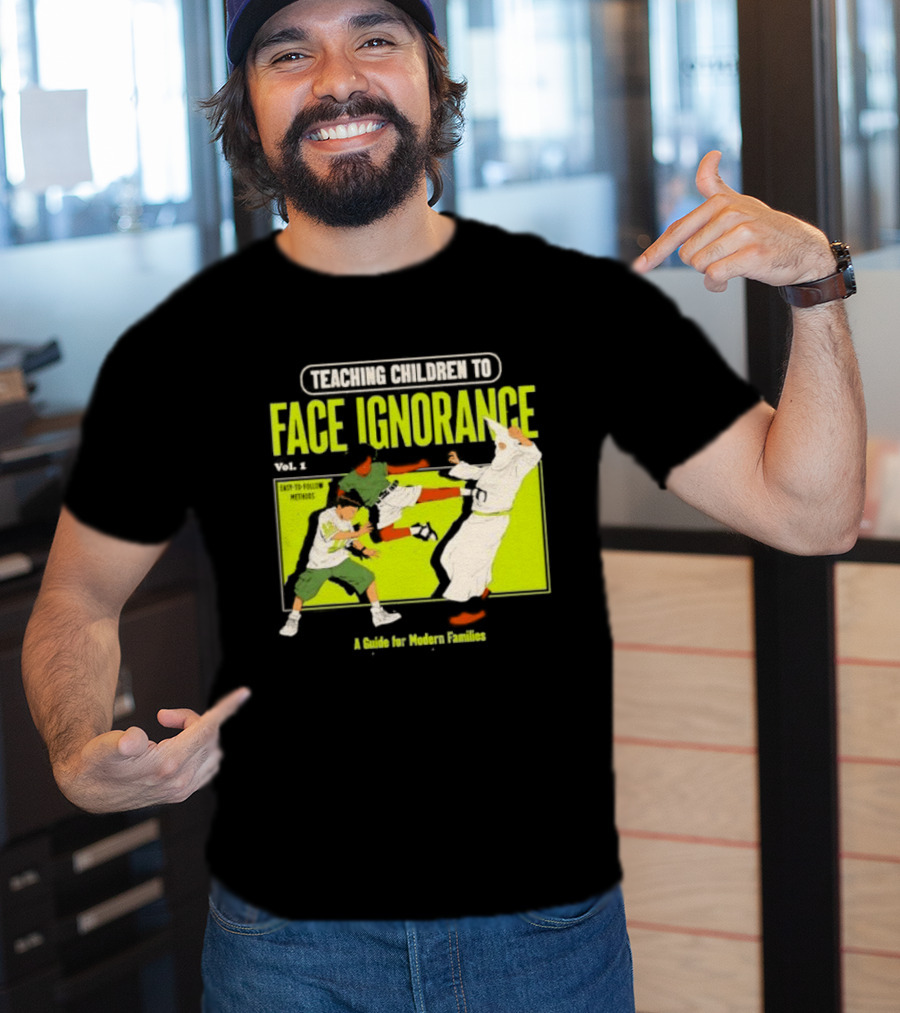 Teaching Children To Face Ignorance Vol 1 A Guide For Modern Families Comic T-Shirt
