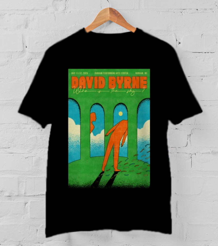 David Byrne May 11 12 2026 Durham Performing Arts Center Who Is The Sky T-Shirt
