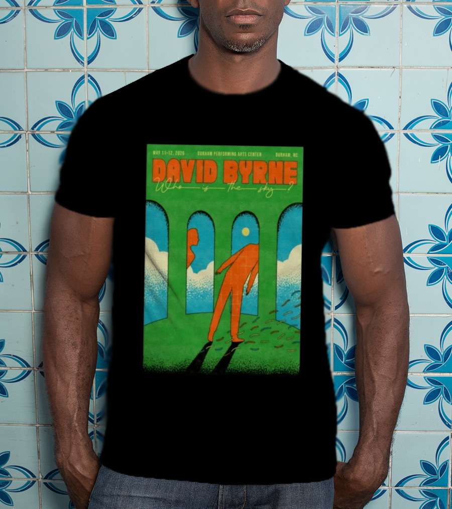 David Byrne May 11 12 2026 Durham Performing Arts Center Who Is The Sky T-Shirt