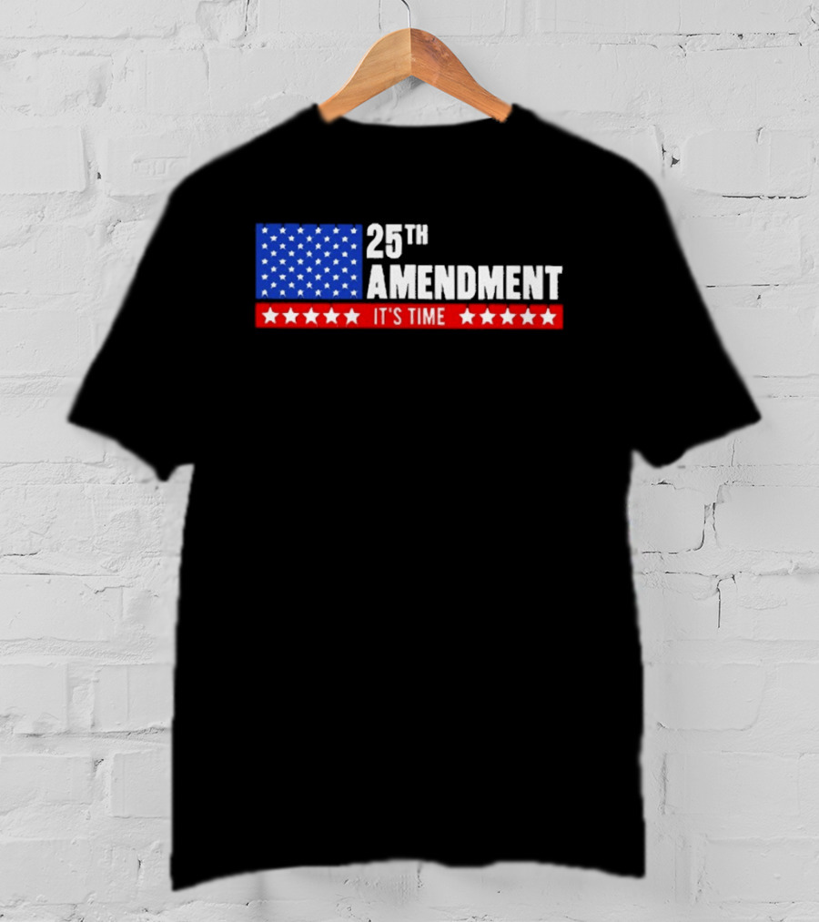 25th Amendment It's Time Stars And Stripes T-Shirt