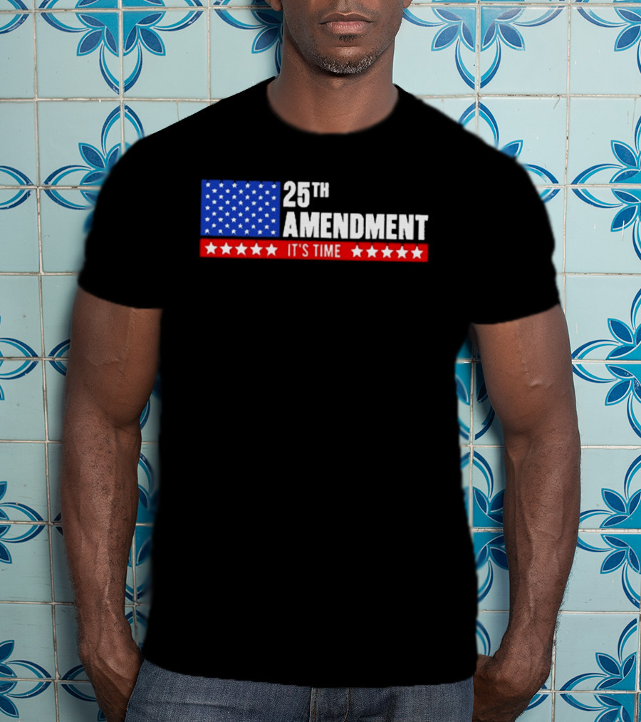 25th Amendment It's Time Stars And Stripes T-Shirt