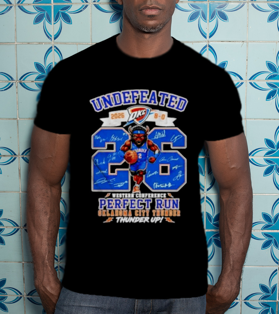 OKC Thunder 2026 Undefeated Perfect Run Thunder Up T-Shirt