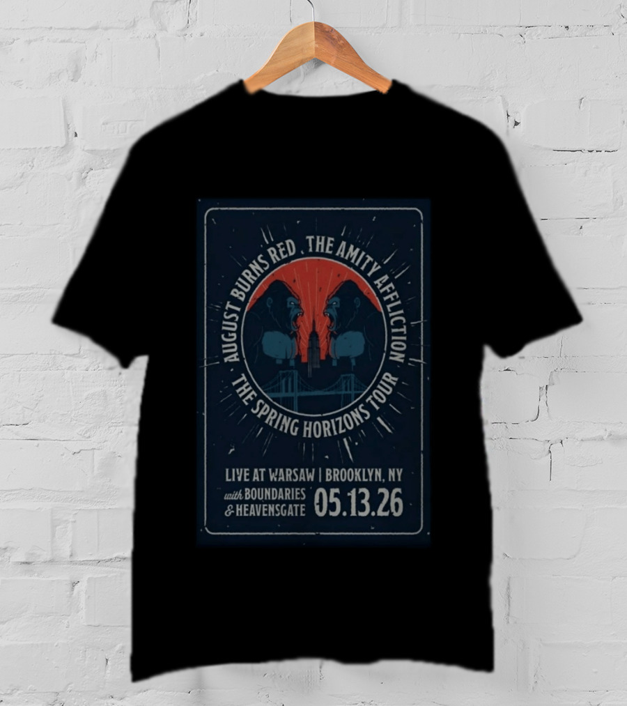 August Burns Red The Amity Affliction The Spring Horizons Tour Brooklyn NY May 13 2026 Live At Warsaw With Boundaries And Heavensgate T-Shirt