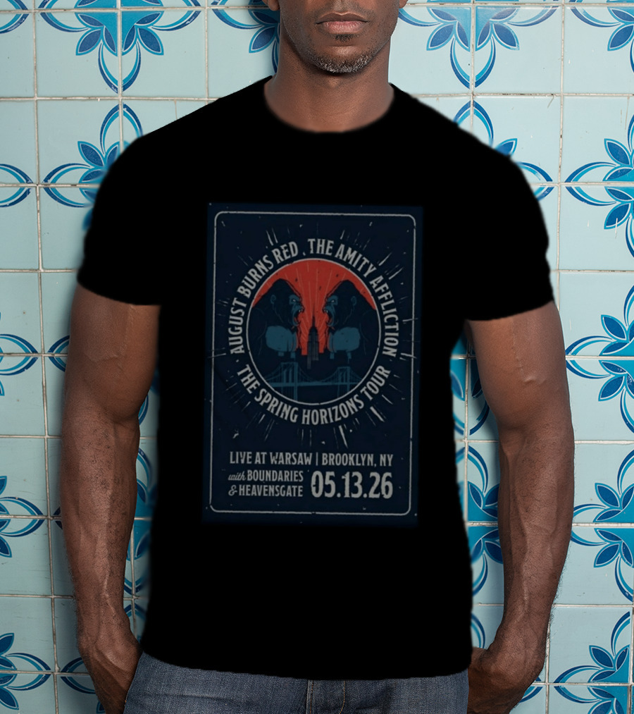 August Burns Red The Amity Affliction The Spring Horizons Tour Brooklyn NY May 13 2026 Live At Warsaw With Boundaries And Heavensgate T-Shirt