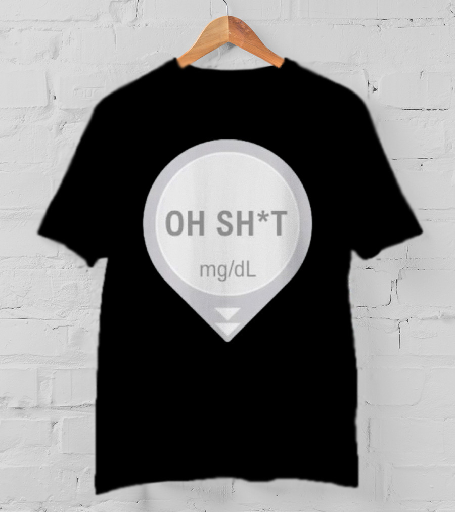 Oh Sh*t Crash Alert Mg/dL Humor T-Shirt
