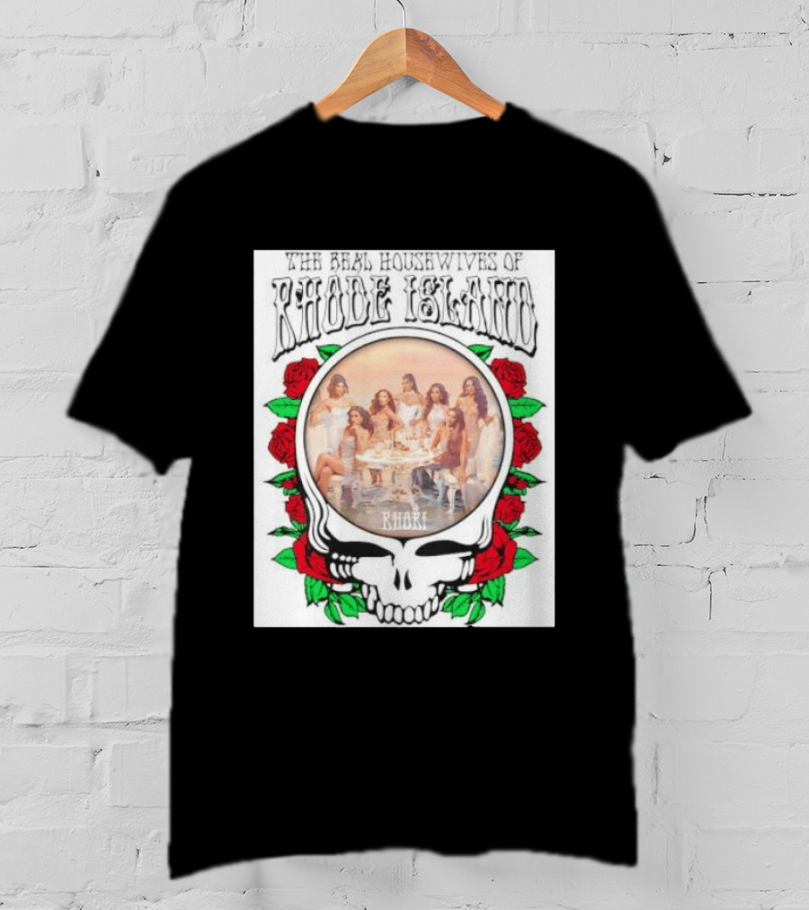 The Real Housewives Of Rhode Island Steal Your Face Grateful Dead Roses T-Shirt