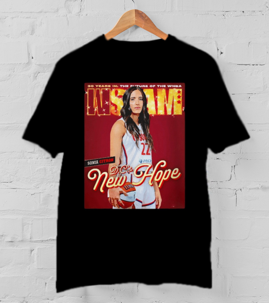 WSLAM Sonia Citron 30 Years In WNBA Future DC's New Hope Washington Mystics T-Shirt