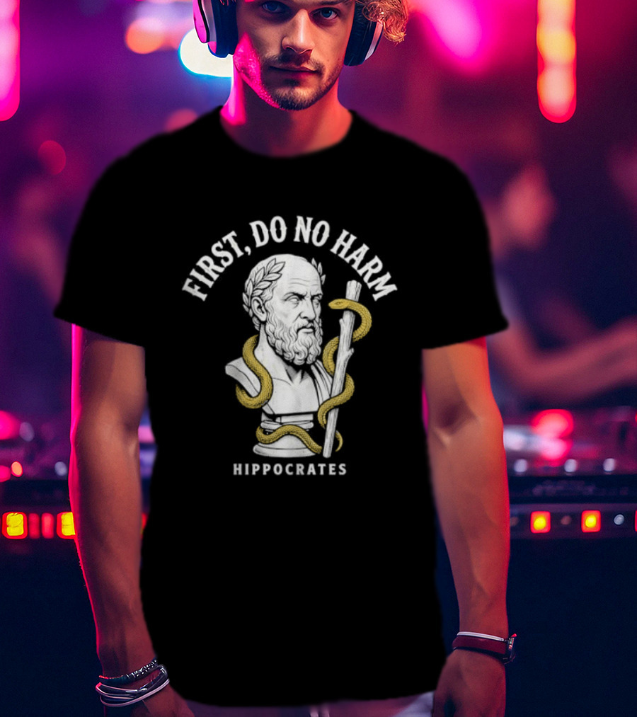 First Do No Harm Hippocrates Ancient Greek Physician T-Shirt