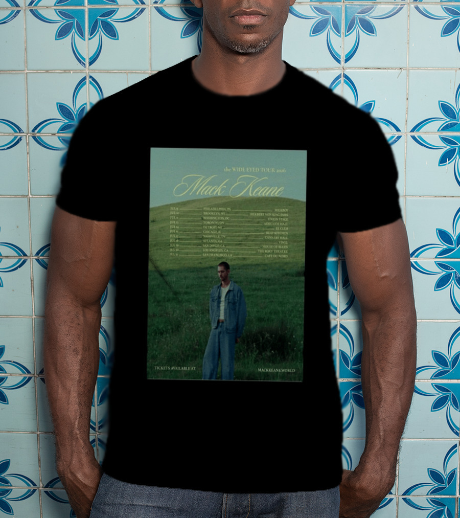 Mack Keane Wide Eyed Tour 2026 Philadelphia Washington Toronto Detroit Montreal Vancouver Atlanta Los Angeles San Francisco T-Shirt