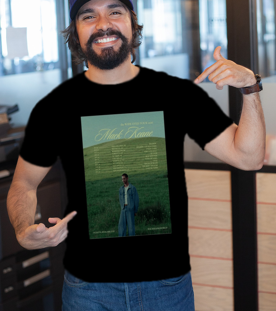 Mack Keane Wide Eyed Tour 2026 Philadelphia Washington Toronto Detroit Montreal Vancouver Atlanta Los Angeles San Francisco T-Shirt