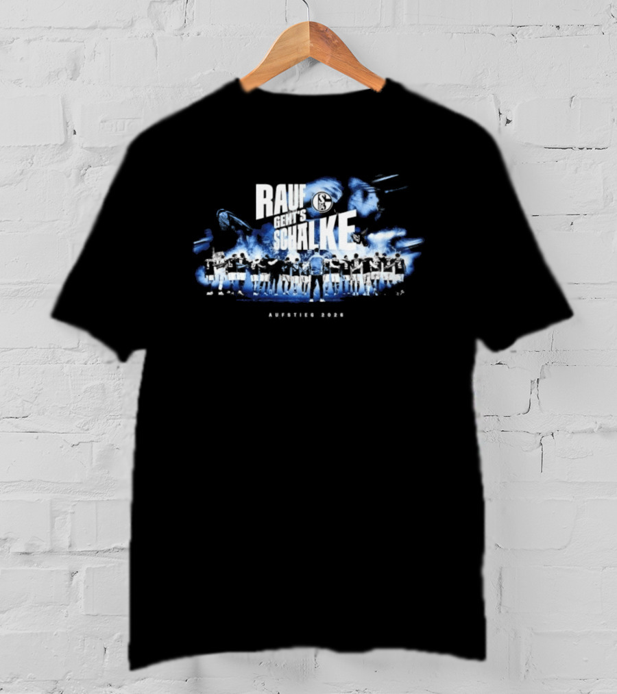 Rauf Geht's Schalke Aufstiegs 2026 Fußballfeier Bundesliga Begeisterung T-Shirt