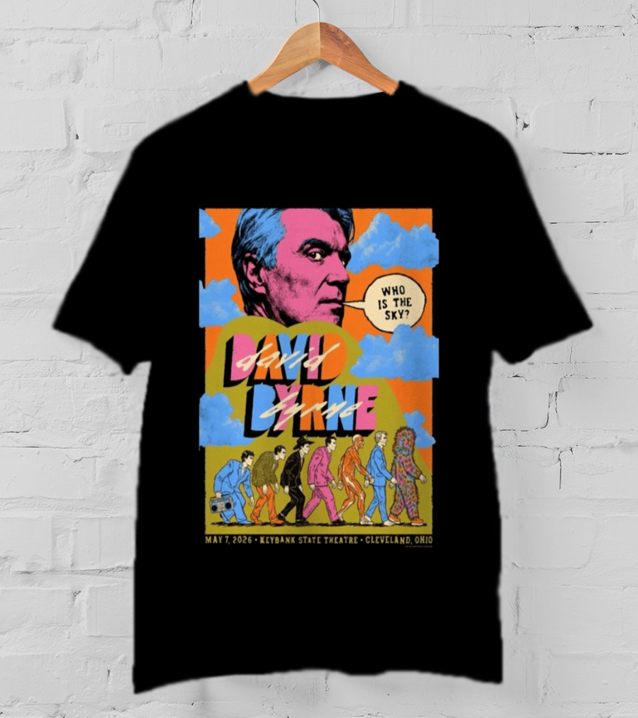 David Byrne Tour KeyBank State Theatre Cleveland May 07 2026 Who Is The Sky? T-Shirt