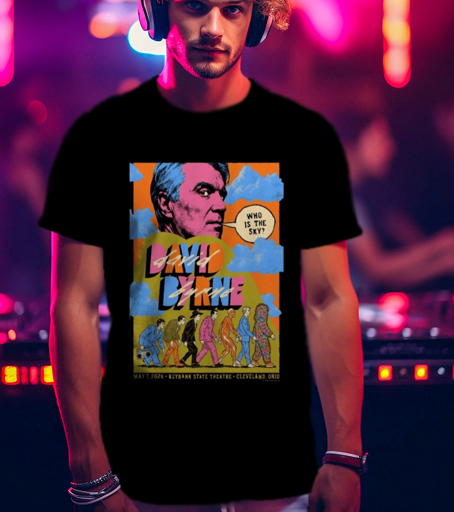 David Byrne Tour KeyBank State Theatre Cleveland May 07 2026 Who Is The Sky? T-Shirt