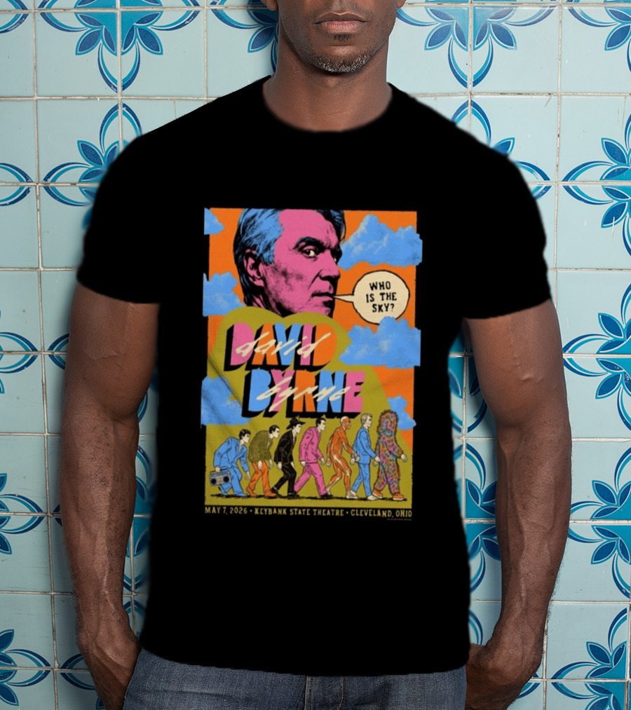 David Byrne Tour KeyBank State Theatre Cleveland May 07 2026 Who Is The Sky? T-Shirt