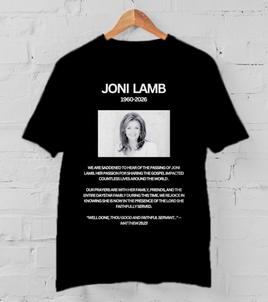 Joni Lamb 1960 2026 Well Done Thou Good And Faithful Servant Matthew 25:23 T-Shirt