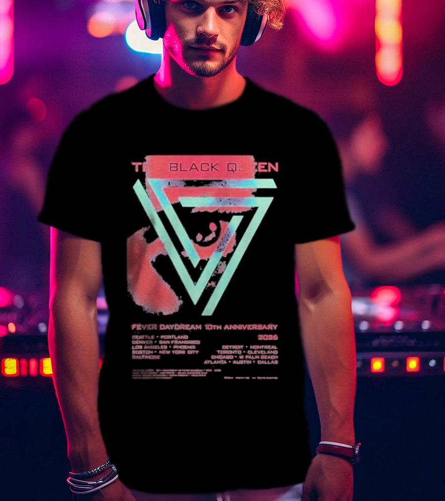 The Black Queen Fever Daydream 10th Anniversary 2026 T-Shirt