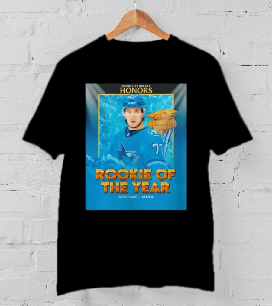 Shark City Hockey Honors Rookie Of The Year Michael Misa San Jose Sharks T-Shirt