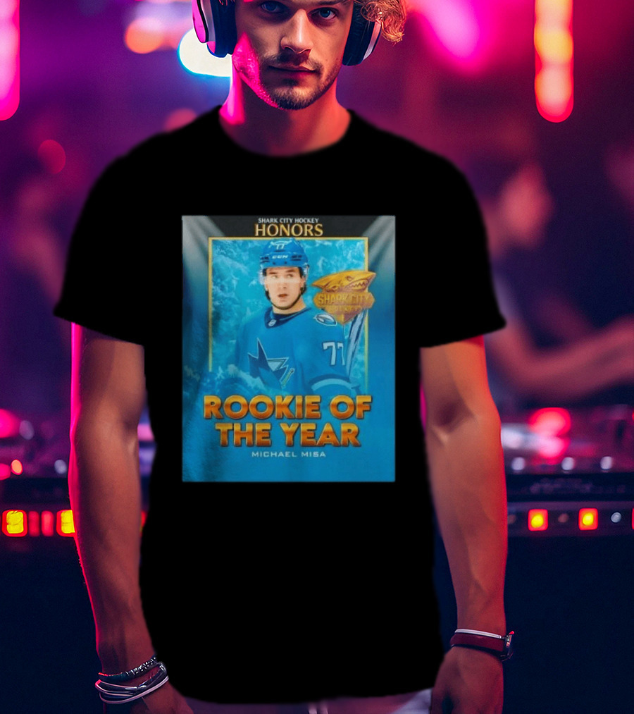 Shark City Hockey Honors Rookie Of The Year Michael Misa San Jose Sharks T-Shirt