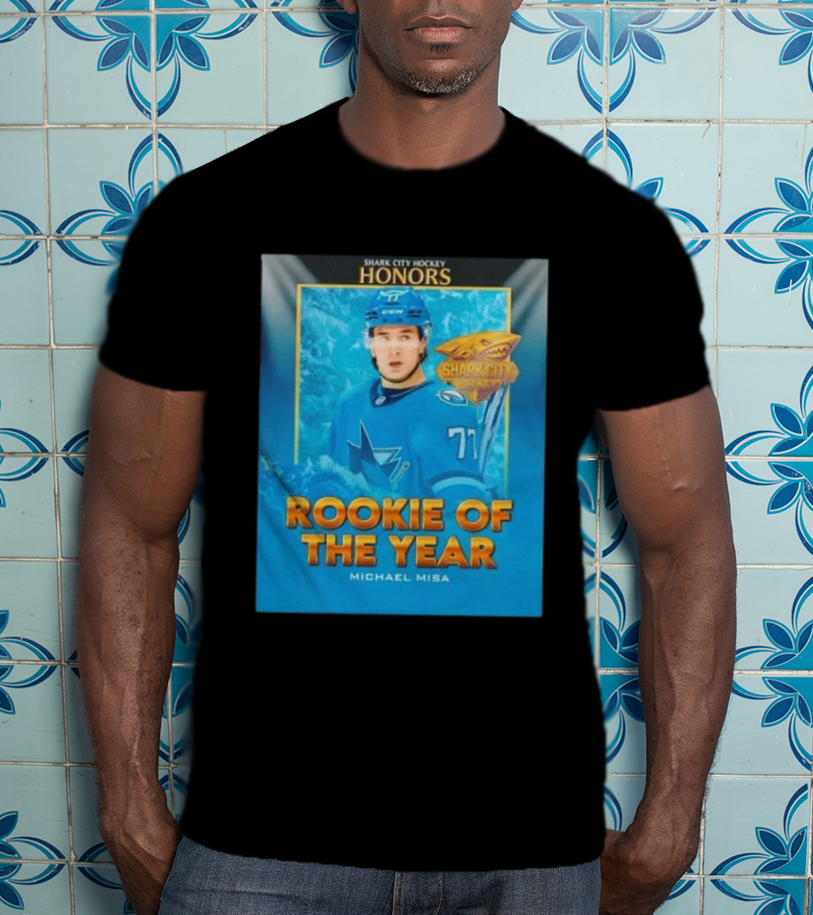 Shark City Hockey Honors Rookie Of The Year Michael Misa San Jose Sharks T-Shirt