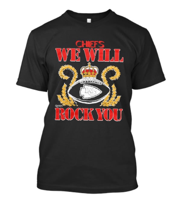 Chiefs We Will Rock You Queen Football Crown T-Shirt