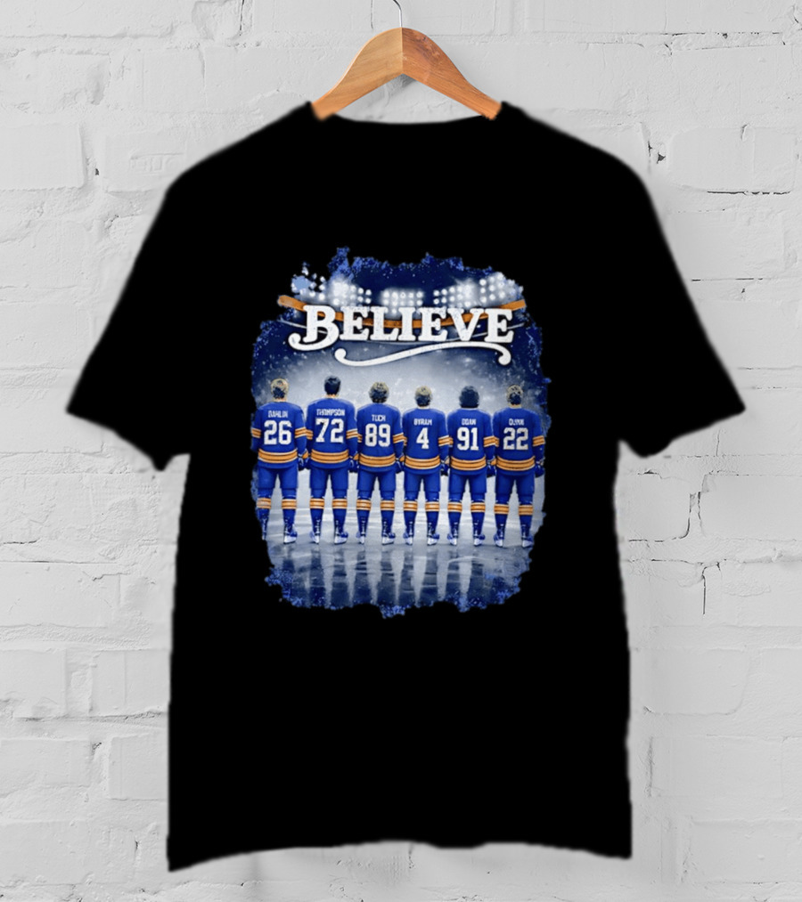 Buffalo Sabres Believe Dahlin Thompson Tuch Bryson Cozens Olofsson Hockey Stadium T-Shirt