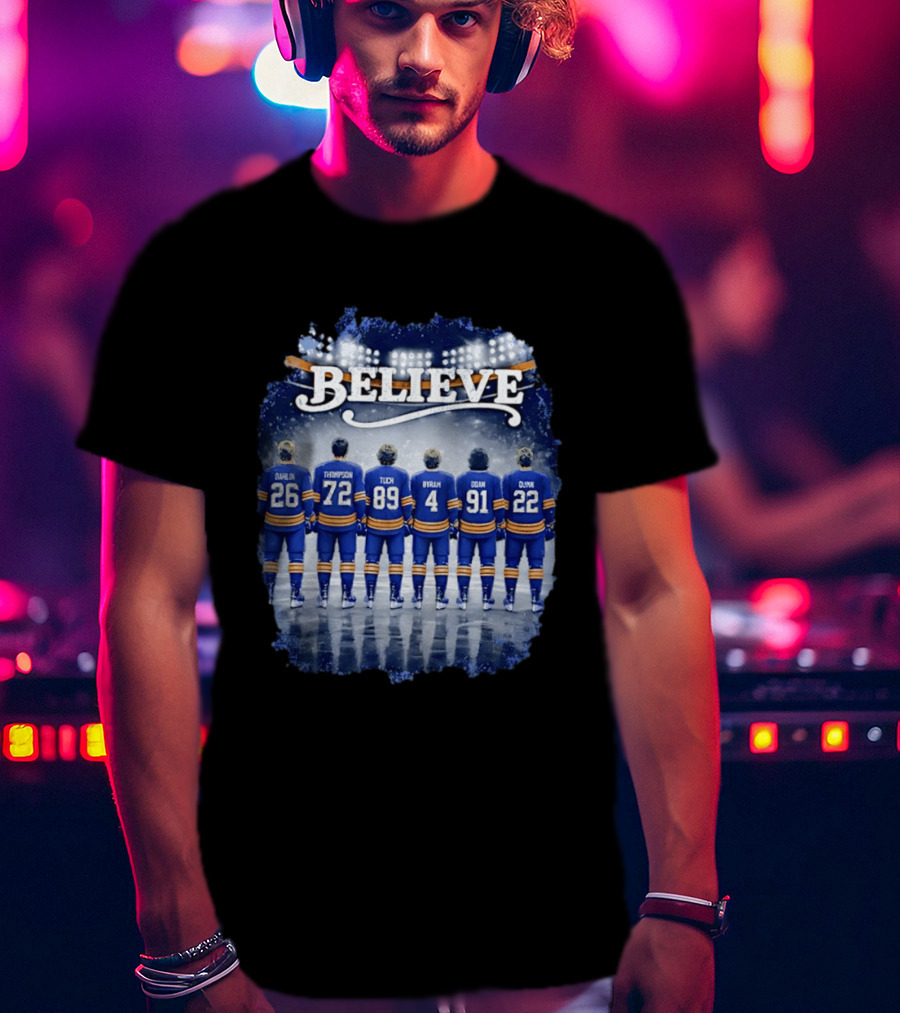 Buffalo Sabres Believe Dahlin Thompson Tuch Bryson Cozens Olofsson Hockey Stadium T-Shirt