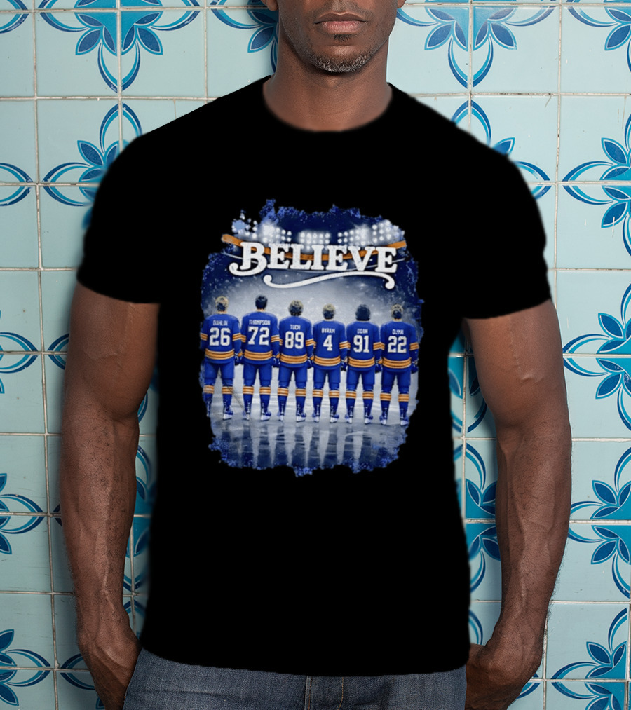 Buffalo Sabres Believe Dahlin Thompson Tuch Bryson Cozens Olofsson Hockey Stadium T-Shirt