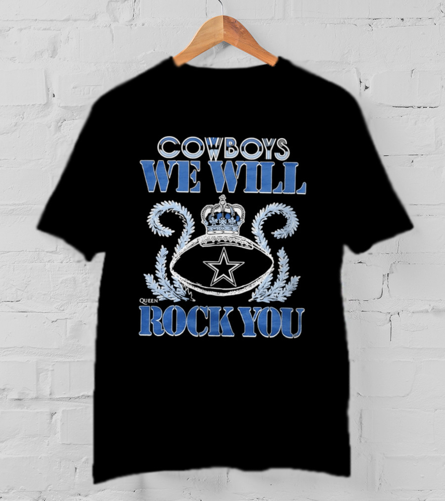 Cowboys We Will Rock You Crowned Football Star T-Shirt