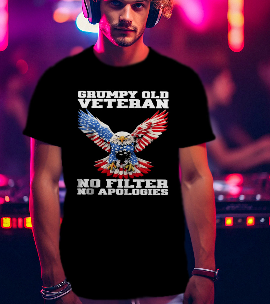 Grumpy Old Veteran American Flag Eagle No Filter No Apologies T-Shirt