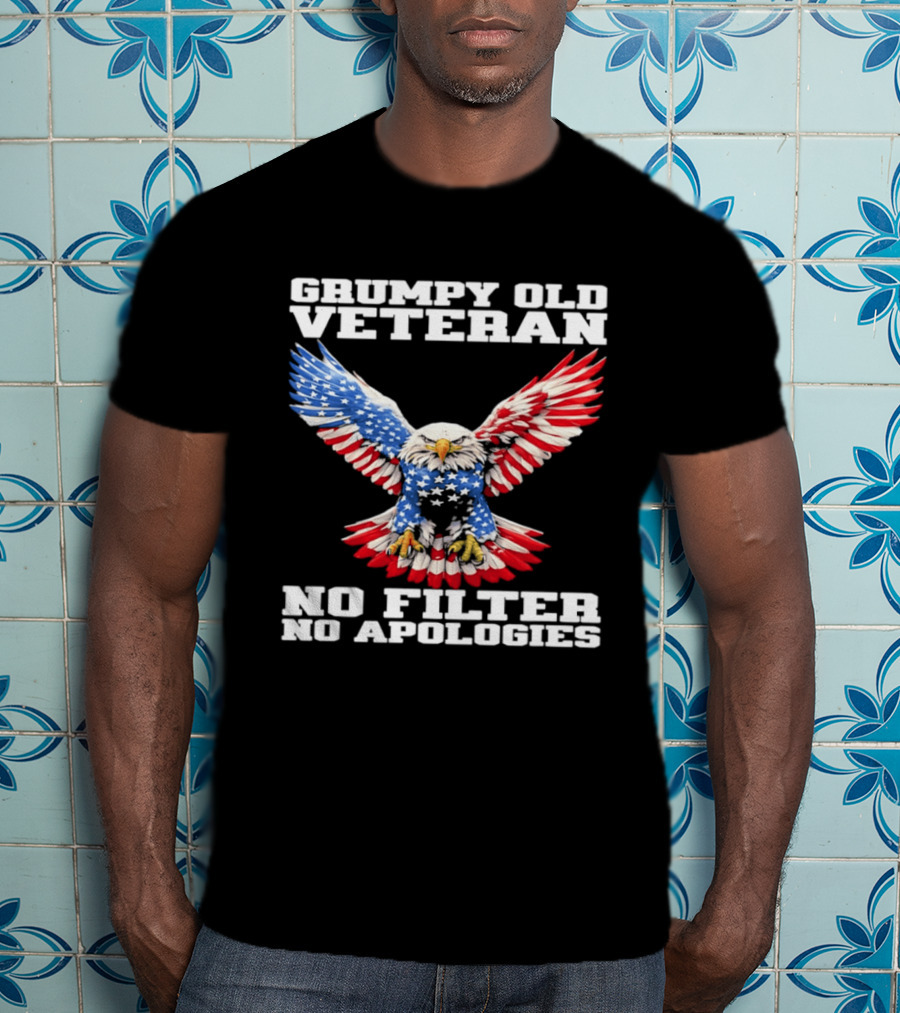 Grumpy Old Veteran American Flag Eagle No Filter No Apologies T-Shirt