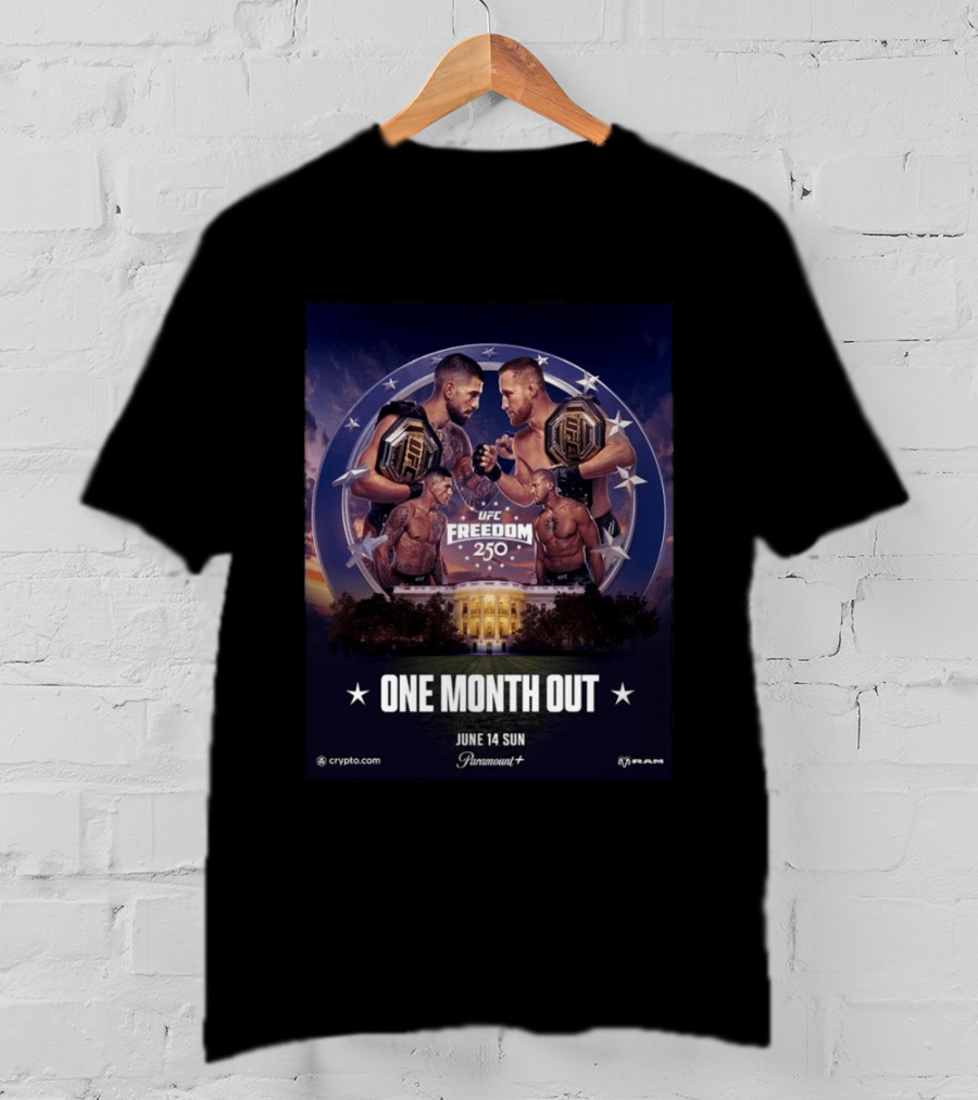 UFC Freedom 250 White House Showdown June 14 2026 One Month Out T-Shirt