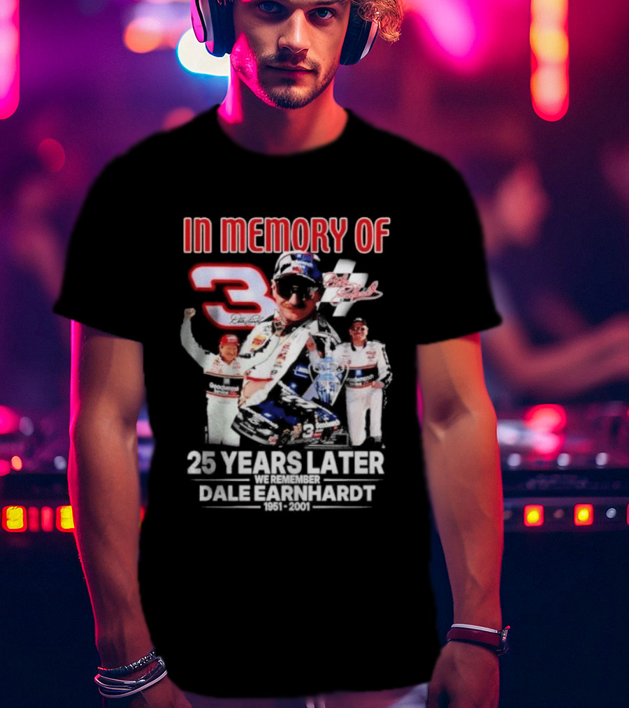 In Memory Of Dale Earnhardt 3 Number Tribute 25 Years Later T-Shirt
