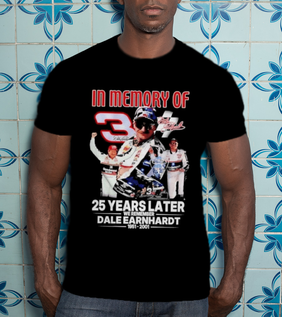 In Memory Of Dale Earnhardt 3 Number Tribute 25 Years Later T-Shirt