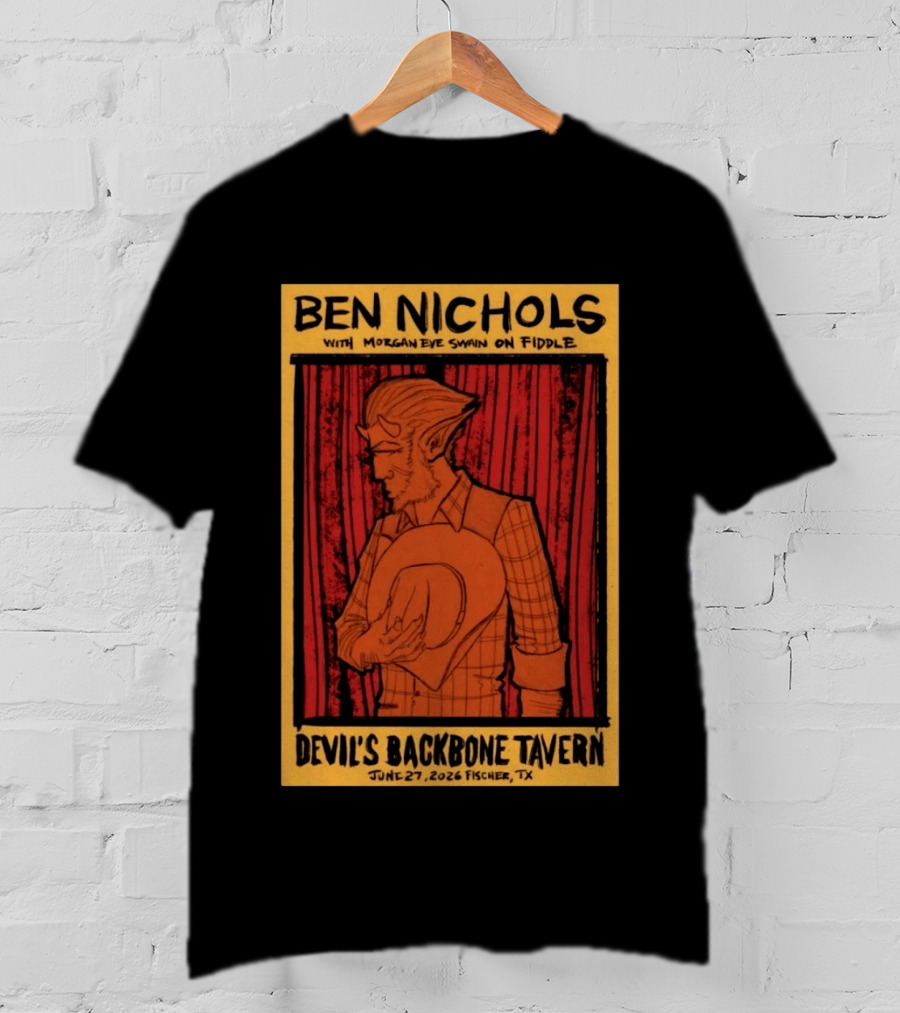 Ben Nichols Morgan Eye Swain Devil's Backbone Tavern June 27 2026 Fischer TX T-Shirt