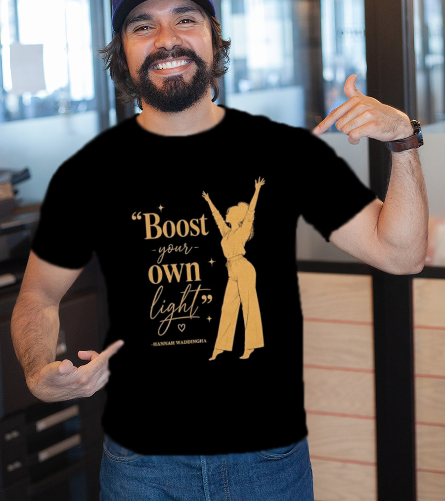 Boost Your Own Light Hannah Waddingham Positive Energy T-Shirt