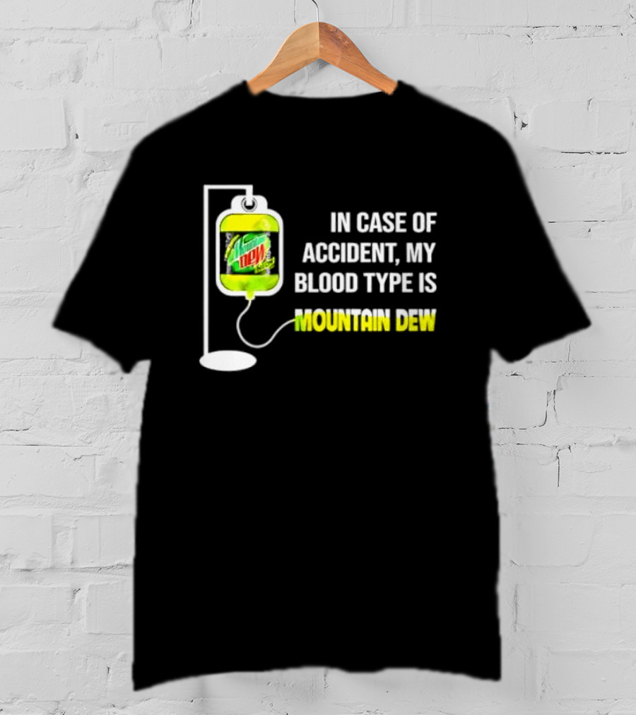 In Case Of Accident My Blood Type Is Mountain Dew Meme Bag T-Shirt