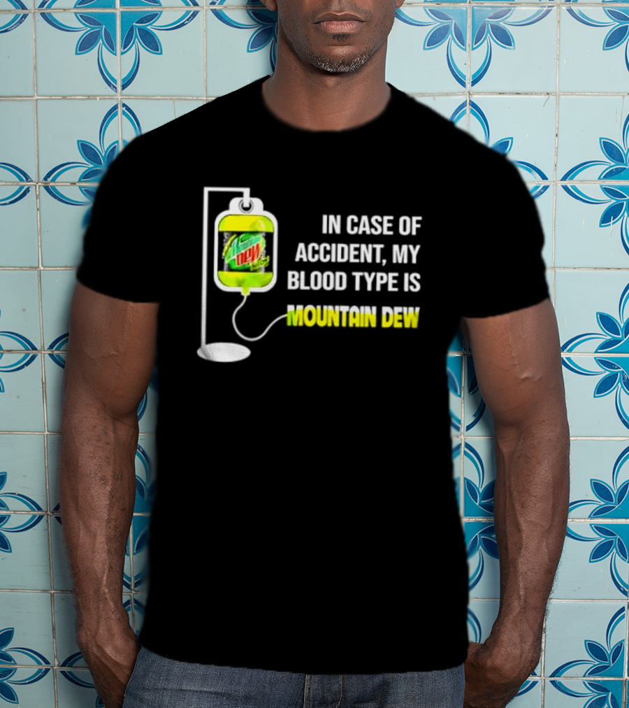 In Case Of Accident My Blood Type Is Mountain Dew Meme Bag T-Shirt