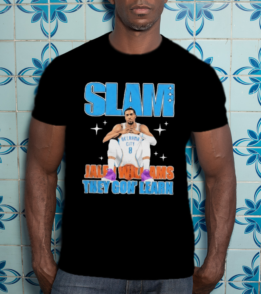 Slam Jalen Williams Oklahoma City Thunder 8 They Gon' Learn T-Shirt
